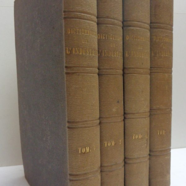 DICTIONNAIRE DE L'INDUSTRIE MANUFACTURIรRE, COMMERCIALE ET AGRICOLE.