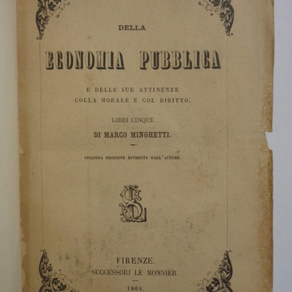 DELLA ECONOMIA PUBBLICA e delle sue attinenze colla morale e col diritto.