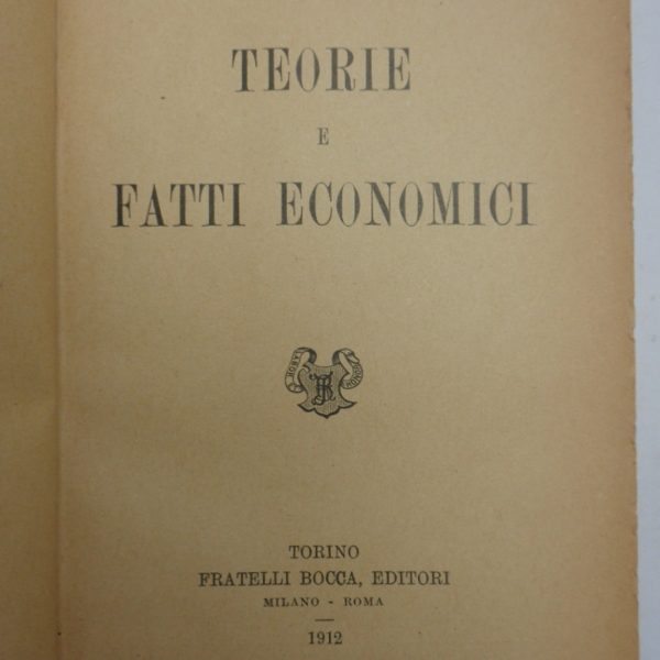 TEORIE E FATTI ECONOMICI.