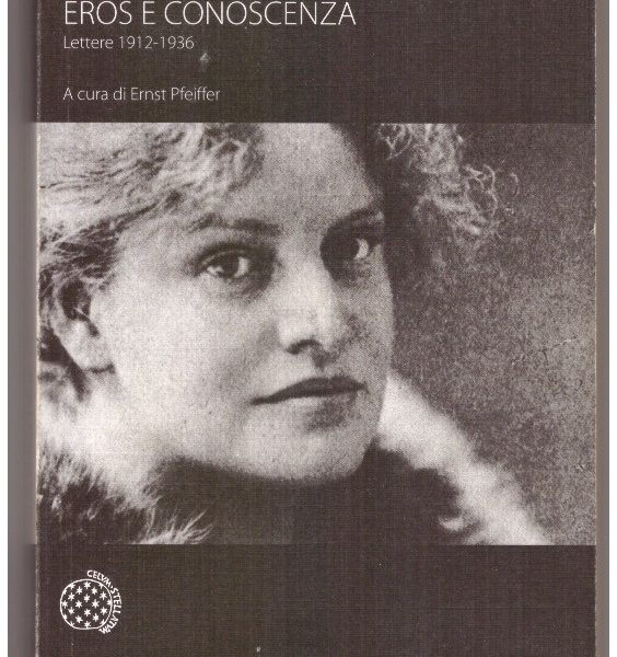 Sigmund Freud e Lou Andreas Salomé. EROS E CONOSCENZA. Lettere 1912-1936