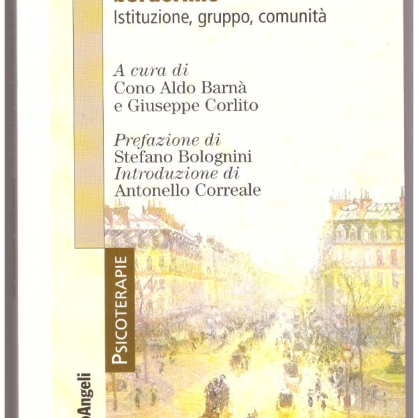 EMERGENZE BORDERLINE. Istituzione, gruppo, comunitร .