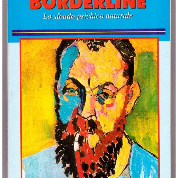 BORDERLINE. Lo sfondo psichico naturale.