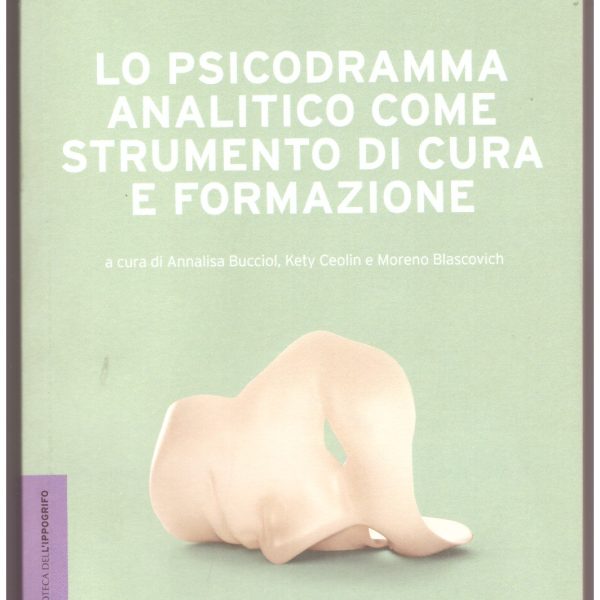 LO PSICODRAMMA ANALITICO COME STRUMENTO DI CURA E FORMAZIONE.