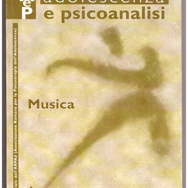 Adolescenza e Psicoanalisi. MUSICA.
