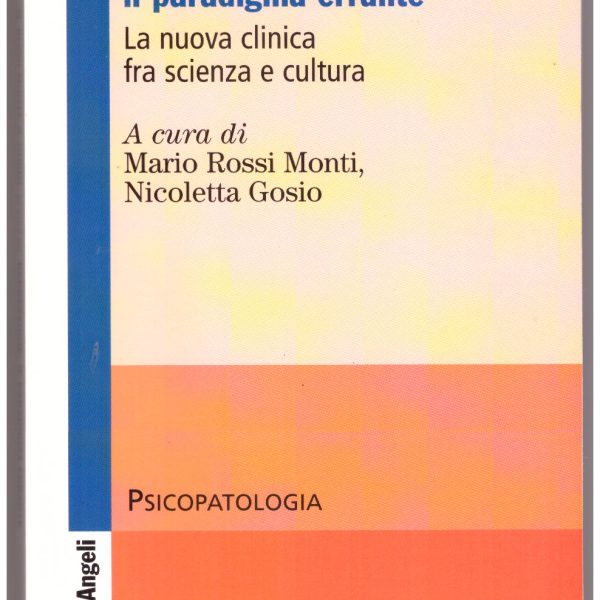 DEPRESSIONE: IL PARADIGMA ERRANTE. La nuova clinica fra scienza e cultura.