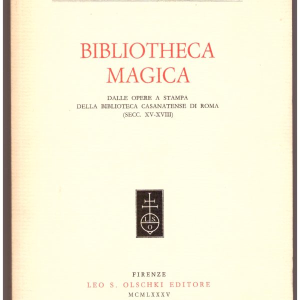 Bibliotheca magica dalle opere a stampa della Biblioteca Casanatense di Roma (secc. XV-XVIII)