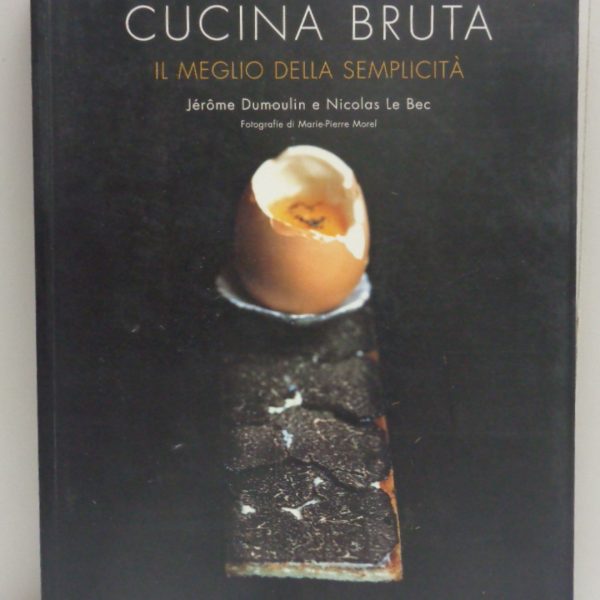 CUCINA BRUTA. Il meglio della semplicitร .
