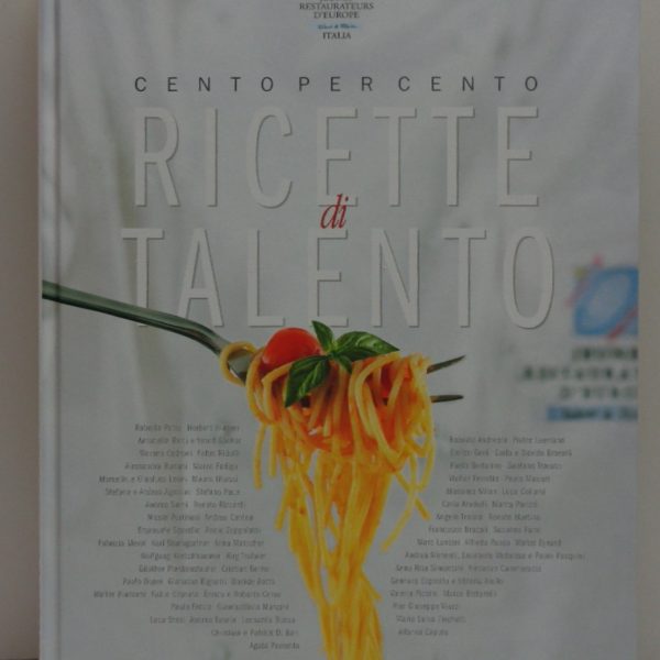 CENTO PER CENTO: RICETTE DI TALENTO.