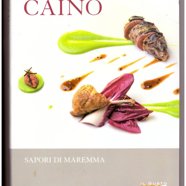 CAINO, SAPORI DI MAREMMA.
