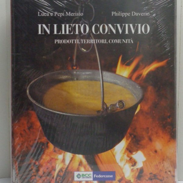 IN LIETO CONVIVIO. Prodotti, territori, comunitร .