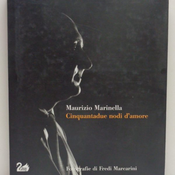 MAURIZIO MARINELLA: CINQUANTADUE NODI D'AMORE.